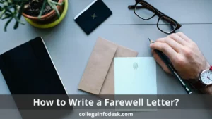 How to Write a Farewell Letter?