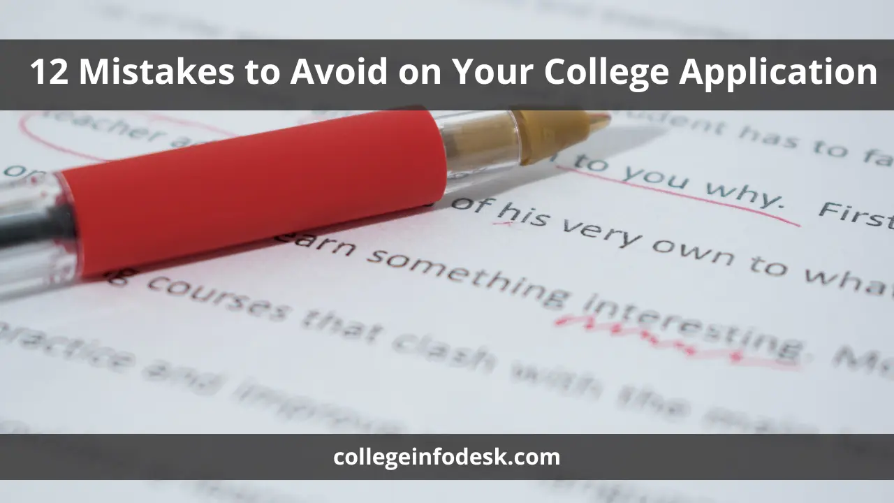 12 Mistakes to Avoid on Your College Application