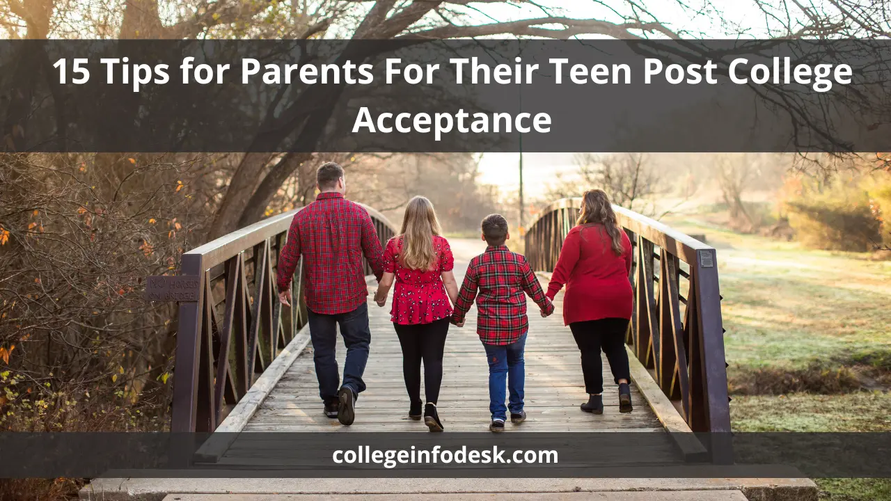 15 Tips for Parents For Their Teen Post College Acceptance