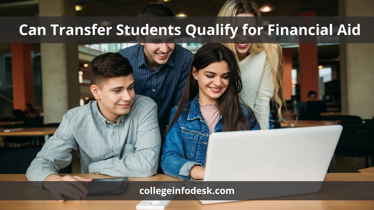 Can Transfer Students Qualify for Financial Aid