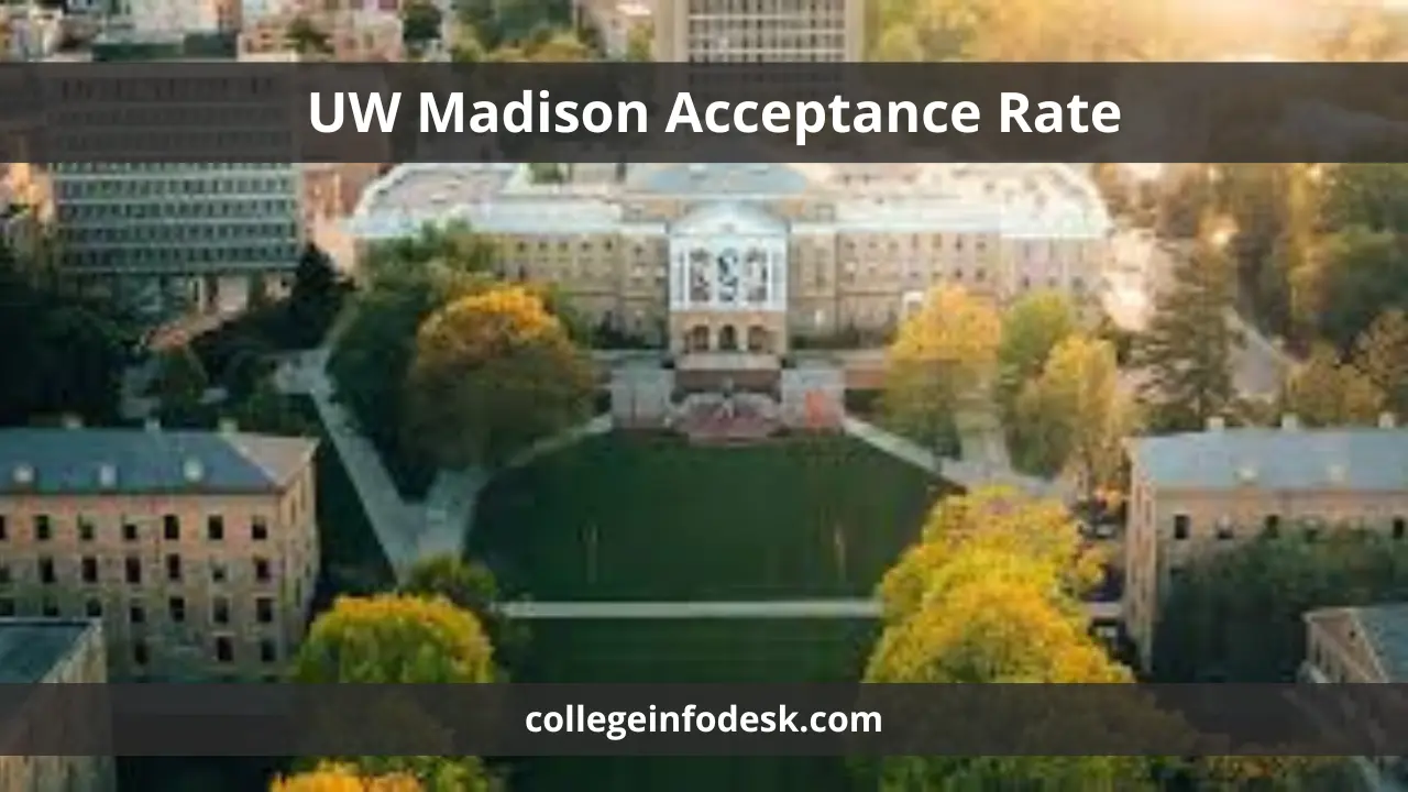 UW Madison Acceptance Rate