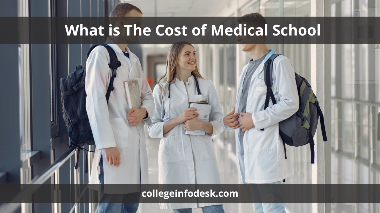 What is The Cost of Medical School