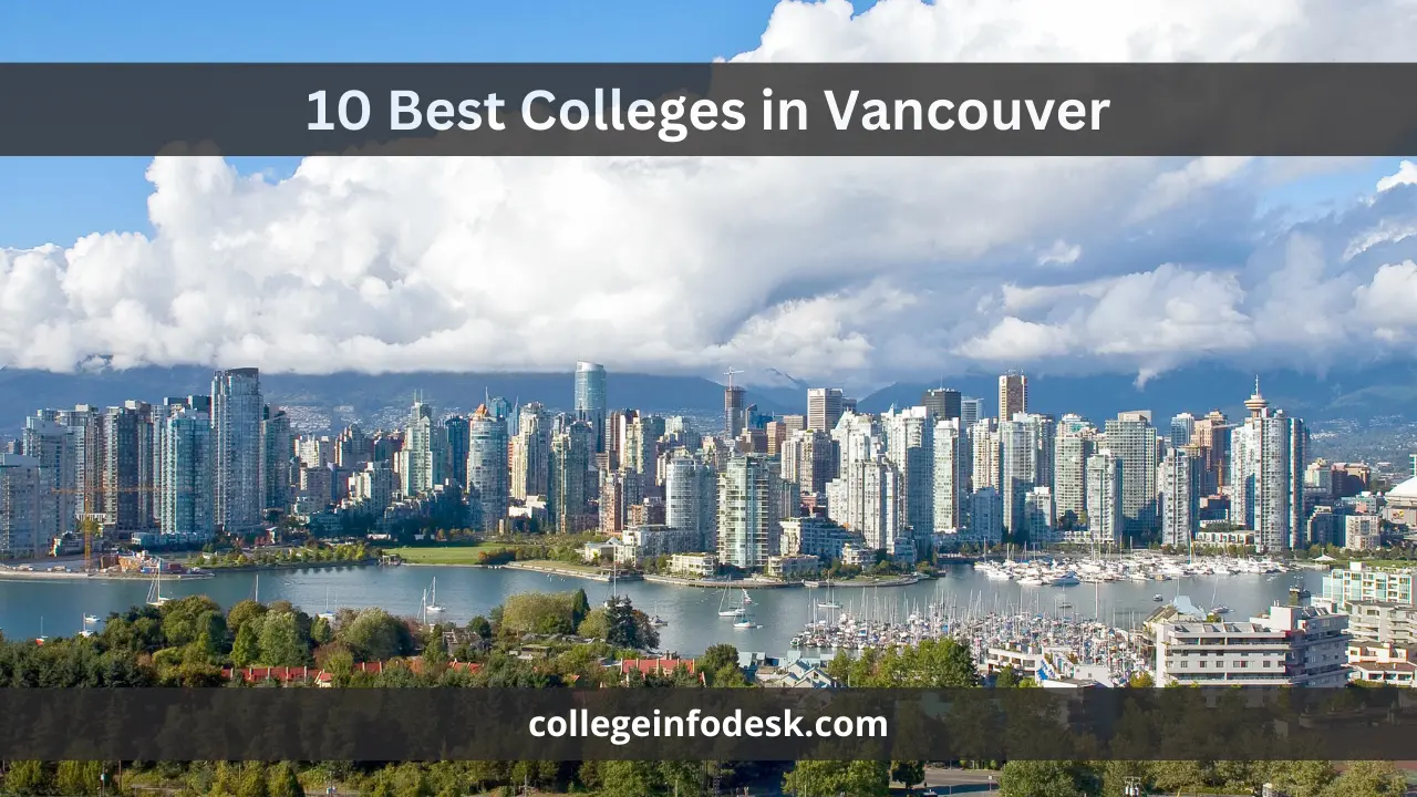 10 Best Colleges in Vancouver
