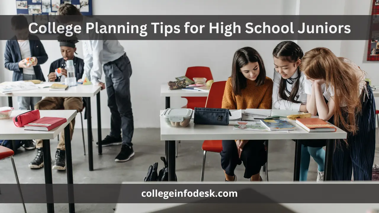College Planning Tips for High School Juniors
