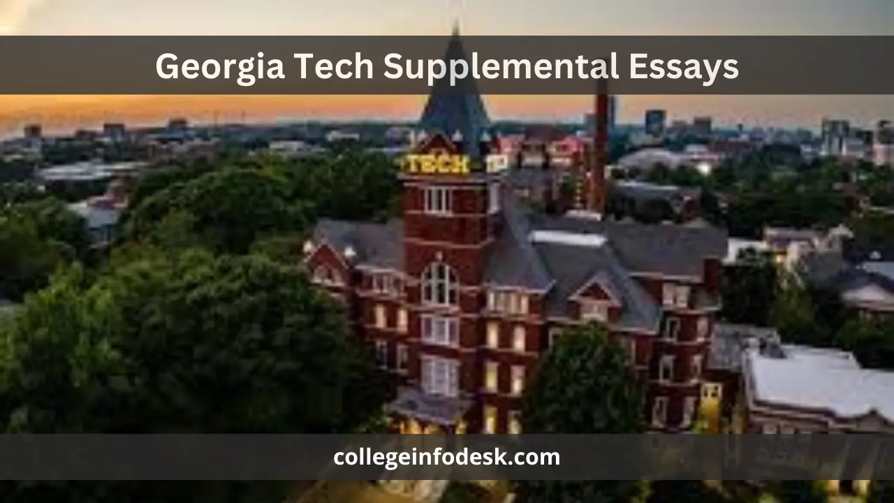 Georgia Tech Supplemental Essays