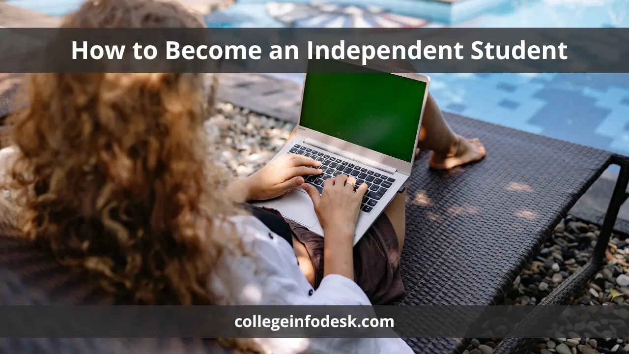 How to Become an Independent Student