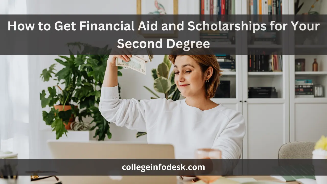 How to Get Financial Aid and Scholarships for Your Second Degree