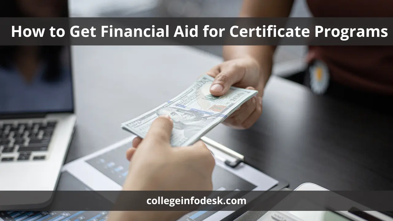 How to Get Financial Aid for Certificate Programs