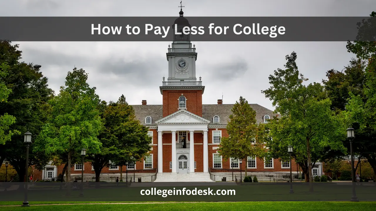 How to Pay Less for College