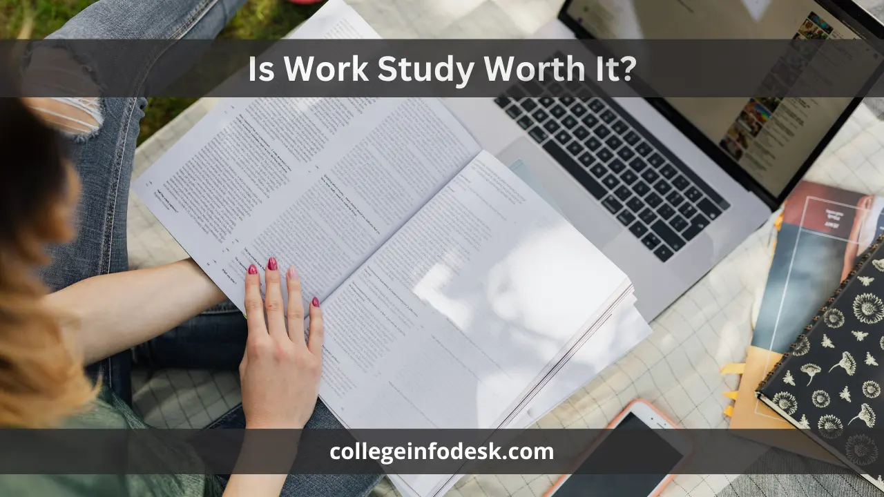 Is Work Study Worth It