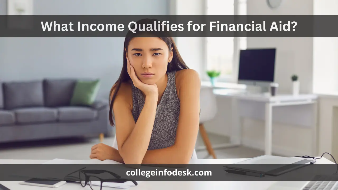 What Income Qualifies for Financial Aid