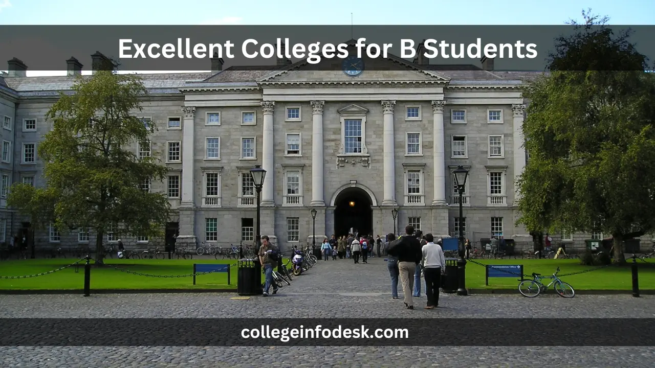 Excellent Colleges for B Students
