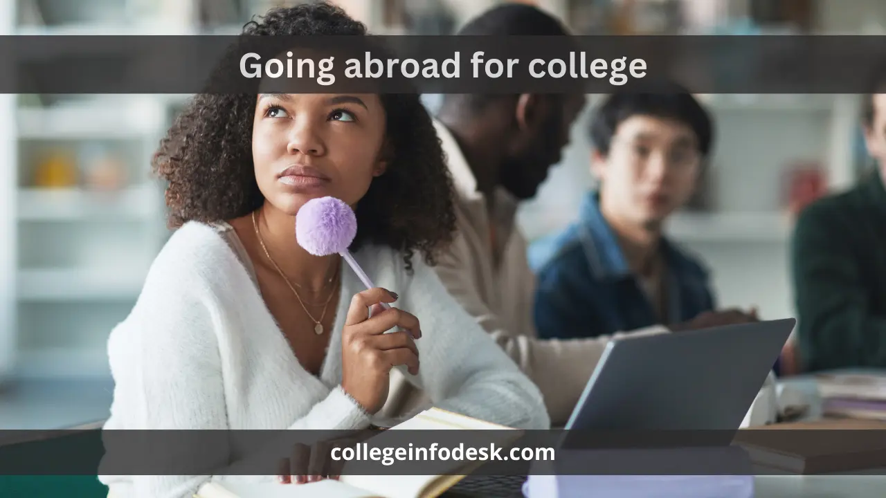 Going abroad for college