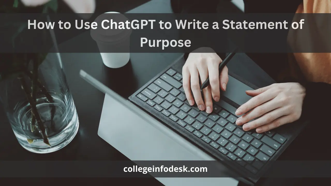 How to Use ChatGPT to Write a Statement of Purpose