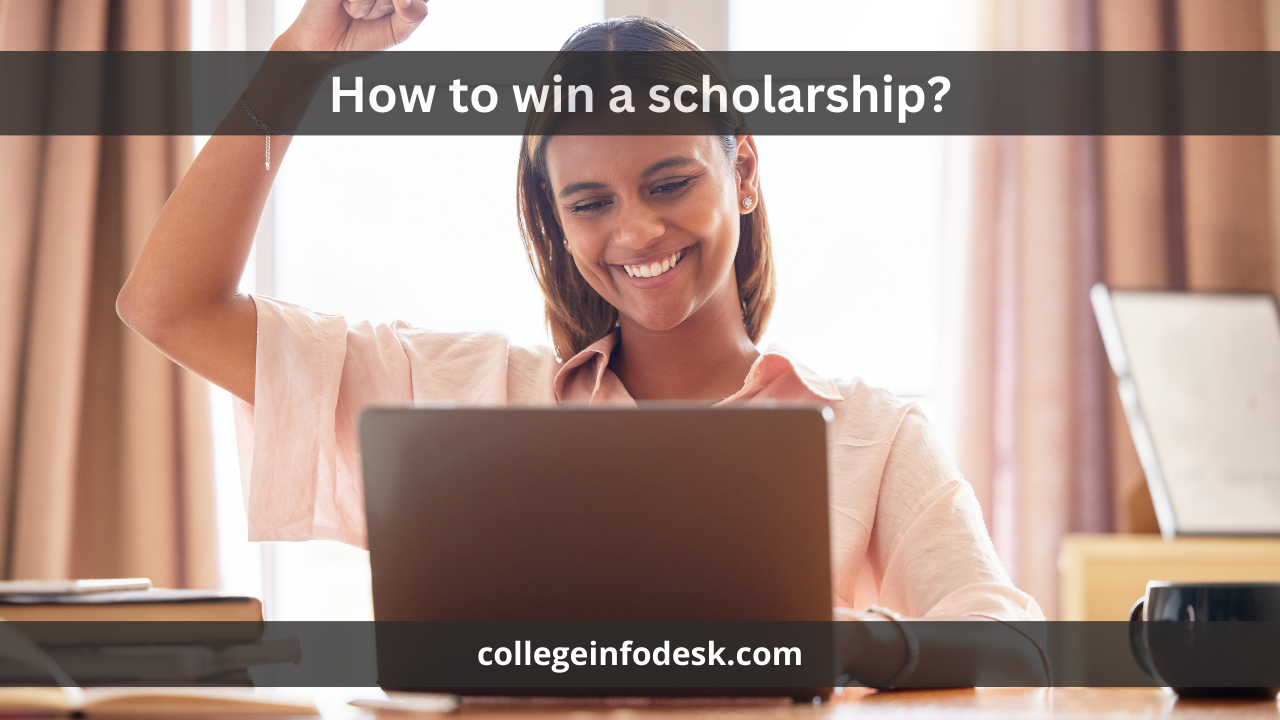 How to win a scholarship