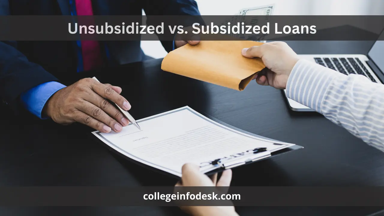 Unsubsidized vs. Subsidized Loans