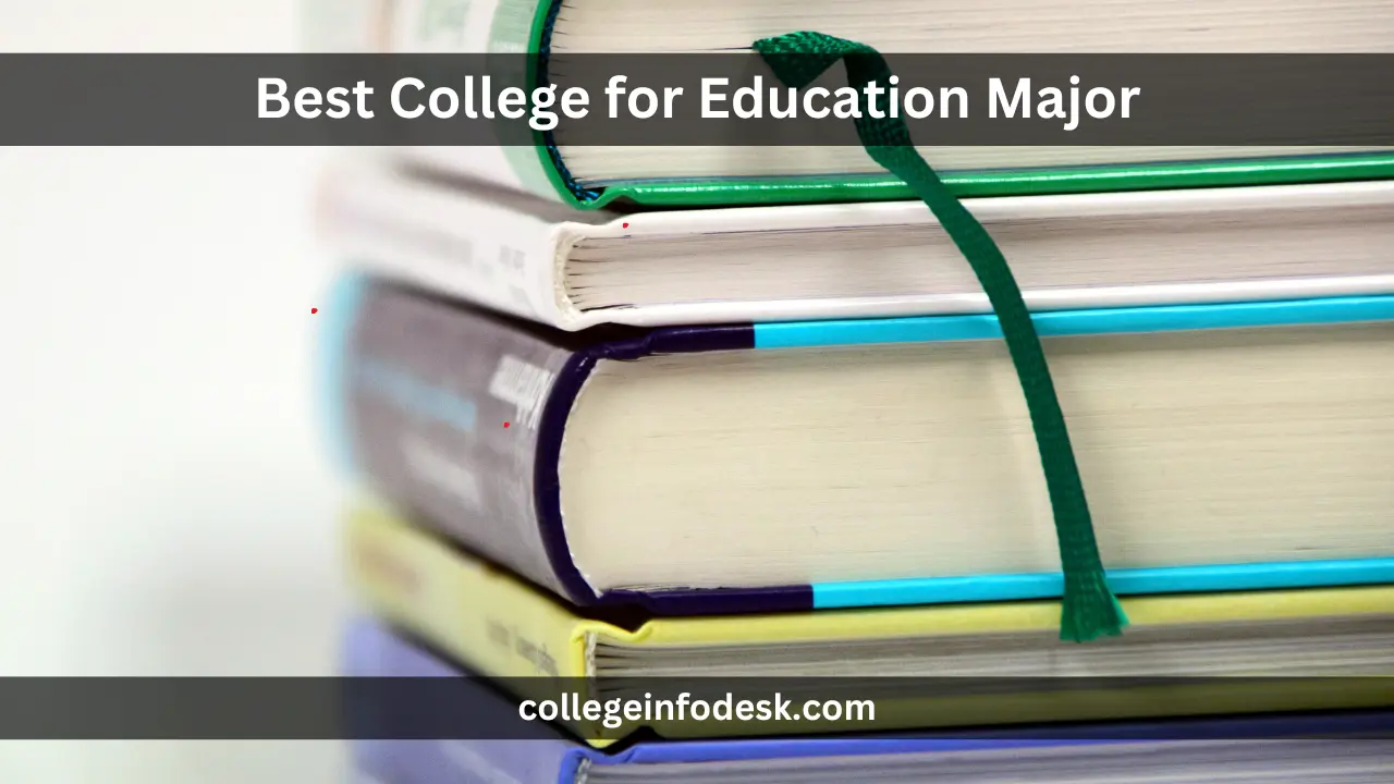 Best College for Education Major