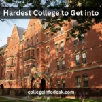 Hardest College to Get into